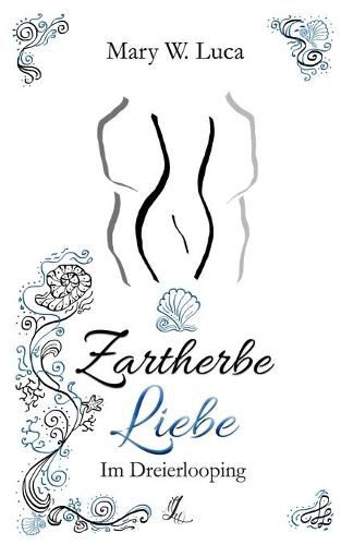 Cover image for Zartherbe Liebe: Im Dreierlooping