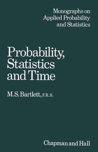 Cover image for Probability, Statistics and Time: A collection of essays