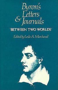 Cover image for Byron's Letters and Journals: 'Between two worlds,' 1820