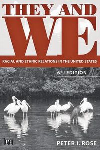 Cover image for They and We: Racial and Ethnic Relations in the United States