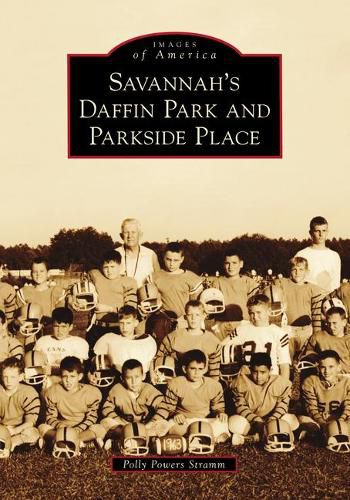 Cover image for Savannah's Daffin Park and Parkside Place