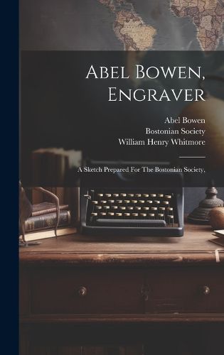 Cover image for Abel Bowen, Engraver