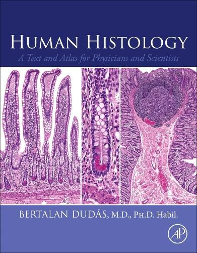 Cover image for Human Histology: A Text and Atlas for Physicians and Scientists