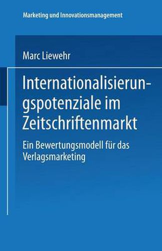 Cover image for Internationalisierungspotenziale im Zeitschriftenmarkt: Ein Bewertungsmodell fur das Verlagsmarketing