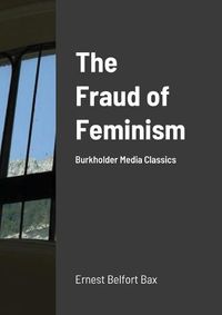 Cover image for The Fraud of Feminism