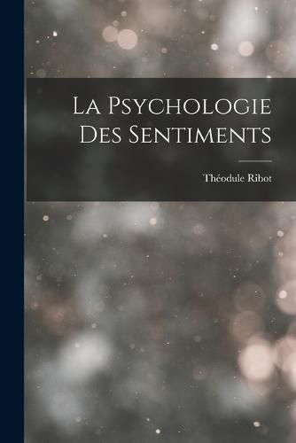 Cover image for La Psychologie Des Sentiments