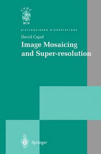 Cover image for Image Mosaicing and Super-resolution