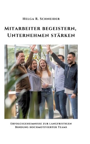 Cover image for Mitarbeiter begeistern, Unternehmen staerken