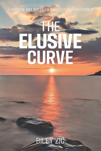 Cover image for The Elusive Curve: A Modern Day Quest to Discover Another World