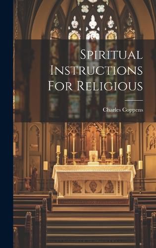 Cover image for Spiritual Instructions For Religious