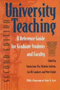 Cover image for University Teaching: A Reference for Graduate Students and Faculty