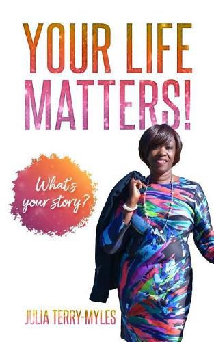 Cover image for Your Life Matters!: What's your story?