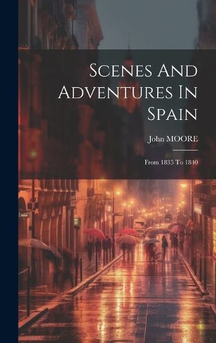 Cover image for Scenes And Adventures In Spain