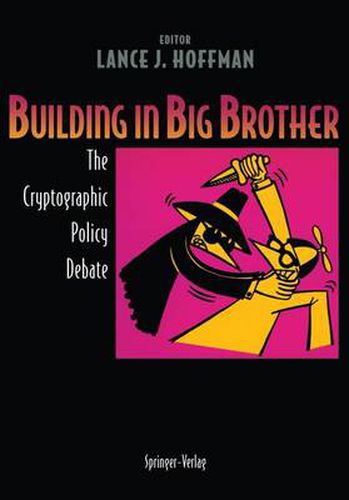 Cover image for Building in Big Brother: The Cryptographic Policy Debate