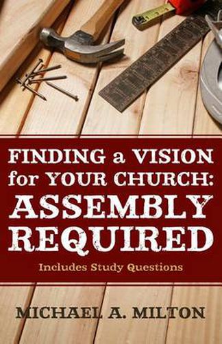 Cover image for Finding a Vision for Your Church: Assembly Required