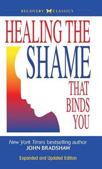 Cover image for Healing the Shame that Binds You