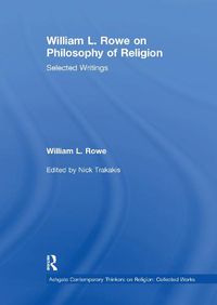 Cover image for William L. Rowe on Philosophy of Religion: Selected Writings