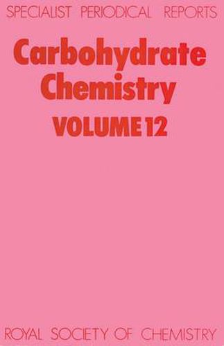 Carbohydrate Chemistry: Volume 12