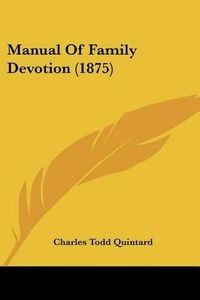 Cover image for Manual of Family Devotion (1875)