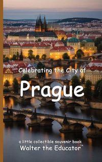 Cover image for Celebrating the City of Prague