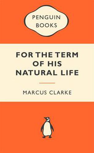 Cover image for For the Term of His Natural Life: Popular Penguins