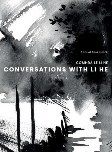 Conversations with Li He: Comhra Le LI He