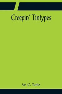 Cover image for Creepin' Tintypes