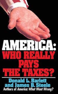 Cover image for America: Who Really Pays the Taxes?