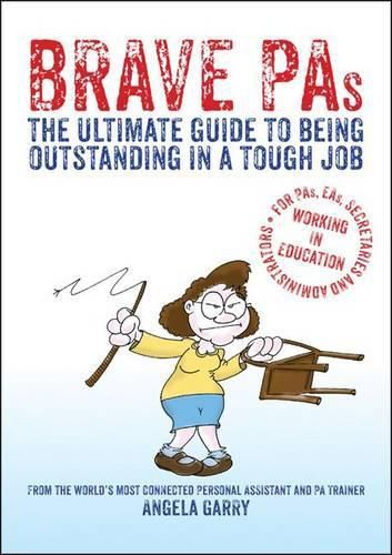 Cover image for Brave PAs: The ultimate guide to being outstanding in a tough job