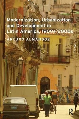 Cover image for Modernization, Urbanization and Development in Latin America, 1900s - 2000s