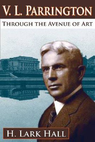 Cover image for V. L. Parrington: Through the Avenue of Art