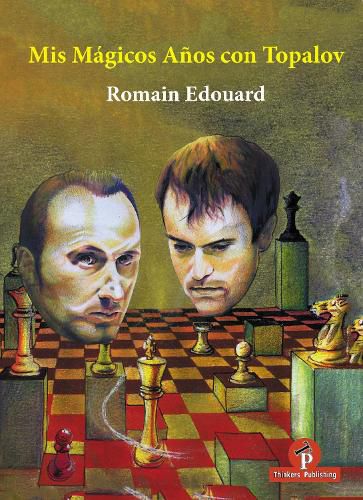 Cover image for Mis Magicos Anos con Topalov