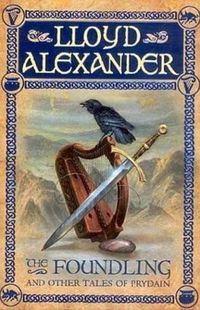 Cover image for The Foundling: and Other Tales of Prydain