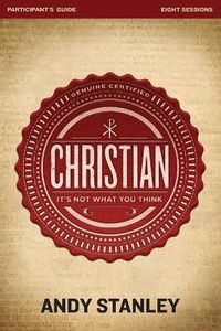 Cover image for Christian Bible Study Participant's Guide: It's Not What You Think