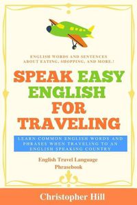 Cover image for Speak Easy English For Traveling