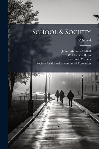 Cover image for School & Society; Volume 6