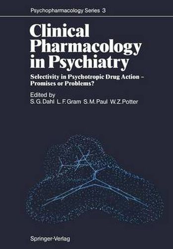 Clinical Pharmacology in Psychiatry: Selectivity in Psychotropic Drug Action - Promises or Problems?