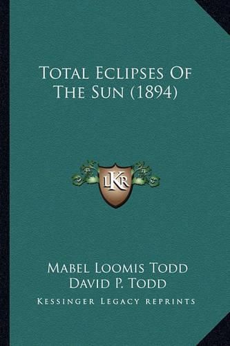 Cover image for Total Eclipses of the Sun (1894)