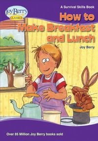 Cover image for How To Make Breakfast and Lunch