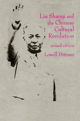 Cover image for Liu Shaoqi and the Chinese Cultural Revolution