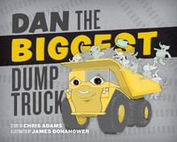 Cover image for Dan the Biggest Dump Truck