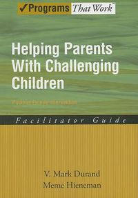 Cover image for Helping Parents With Challenging Children: Positive Family Intervention: Facilitator Guide