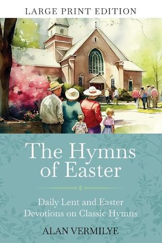 Cover image for The Hymns of Easter (Large Print)