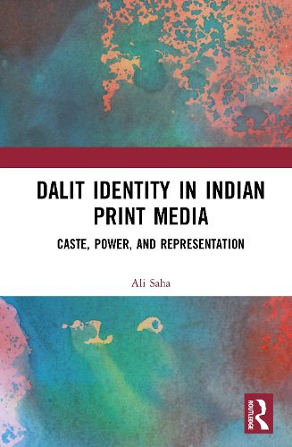 Cover image for Dalit Identity in Indian Print Media