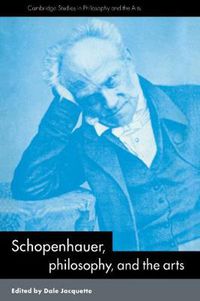 Cover image for Schopenhauer, Philosophy and the Arts