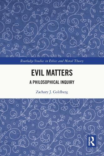 Evil Matters: A Philosophical Inquiry