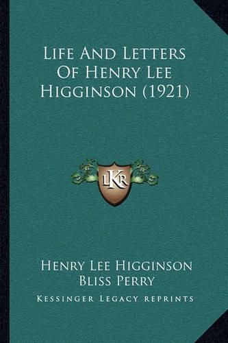 Life and Letters of Henry Lee Higginson (1921)