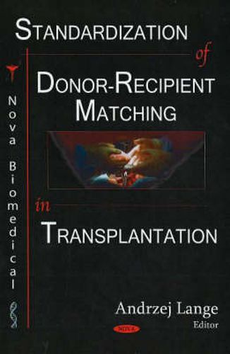 Cover image for Standardization of Donor-Recipient Matching in Transplantation