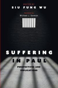 Cover image for Suffering in Paul: Perspectives and Implications