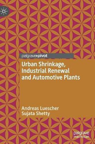 Cover image for Urban Shrinkage, Industrial Renewal and Automotive Plants